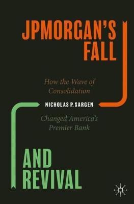 JPMorgan's Fall and Revival(English, Paperback, Sargen Nicholas P.)