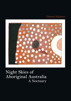 Night Skies of Aboriginal Australia(English, Paperback, Johnson Dianne)
