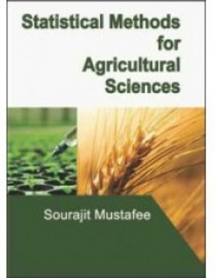 Statistical Methods for Agricultural Sciences(Hardcover, Sourajit Mustafee)