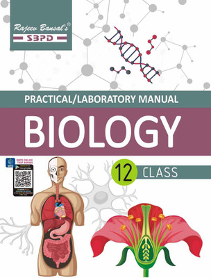 Biology Practical/Laboratory Manual Class 12 Based On NCERT Guidelines(Paperback, Dr. Sunita Bhagia, Megha Bansal)