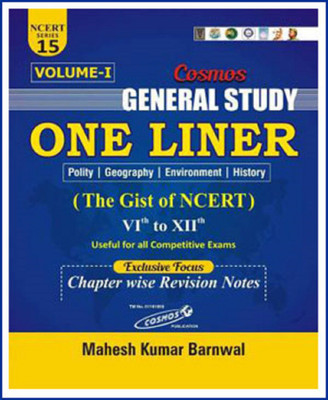 Cosmos-General Study-One Linear By Mahesh Kumar Barnwal-The Gist Of NCERT VIth To XIIth-Volume-I-NCERT Series 15-English Medium(Paperback, Mahesh Kumar Barnwal)