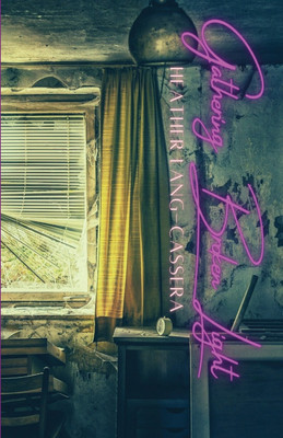 Gathering Broken Light(English, Paperback, Lang Cassera Heather)