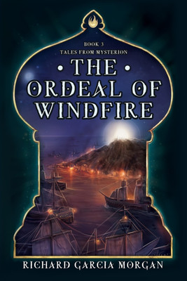 The Ordeal of Windfire(English, Paperback, Morgan Richard Garcia)