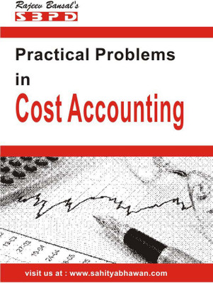 Practical Problems In Cost Accounting(Paperback, Dr. B. K. Mehta)