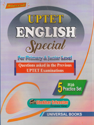 Universal UPTET English Special For Primary & Junior Level With 5 Practice Set(Paperback, Shekhar Srivastav (Grammar Guru))