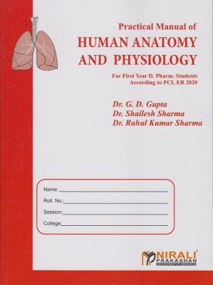 PRACTICAL MANUAL OF HUMAN ANATOMY AND PHYSIOLOGY(Paperback, Dr. G. D. Gupta, Dr. Shailesh Sharma, Dr. Rahul Kumar Sharma)