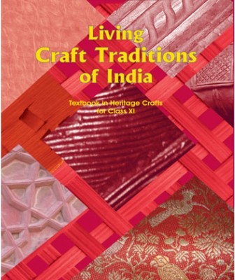 NCERT Living Craft Tradition of India (Textbook in Heritage Crafts)-class 11(English, Paperback, NCERT)