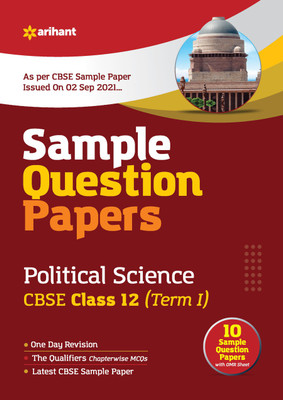 Arihant CBSE Term 1 Political Science Sample Papers Questions for Class 12 MCQ Books for 2021 (As Per CBSE Sample Papers issued on 2 Sep 2021)(English, Paperback, Verma Rajpriya)