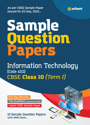 Arihant CBSE Term 1 Information Technology (Code 402) Sample Papers Questions for Class 10 MCQ Books for 2021 (As Per CBSE Sample Papers issued on 2 Sep 2021)(English, Paperback, Yadav Chhirja)