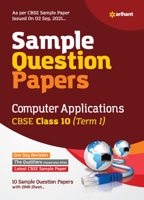 Arihant CBSE Term 1 Computer Application Sample Papers Questions for Class 10 MCQ Books for 2021 (As Per CBSE Sample Papers issued on 2 Sep 2021)(English, Paperback, Gaikwad Neetu)