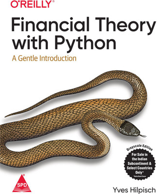 Financial Theory with Python: A Gentle Introduction (Grayscale Indian Edition)(Paperback, Yves Hilpisch)