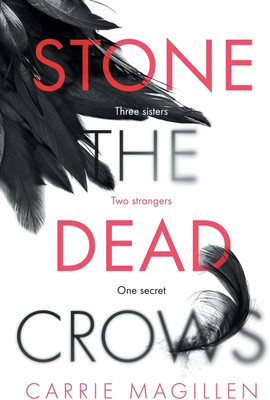 Stone the Dead Crows(English, Hardcover, Magillen Carrie)