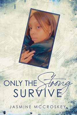 Only the Strong Survive(English, Paperback, McCroskey Jasmine)