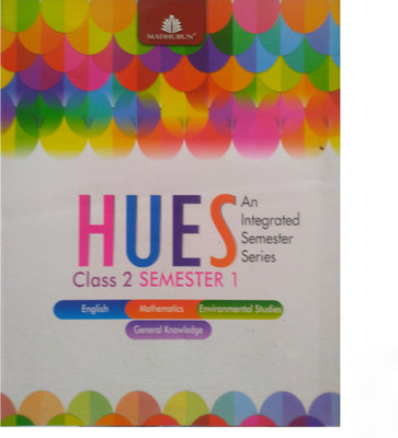 HUES An Integrated Semester Series Class 2 SEMESTER 1  - English Mathematics Environmental Studies General Knowledge(Paperback, Panel of Authors)