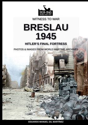 Breslau 1945(English, Paperback, Gil Martinez Eduardo Manuel)