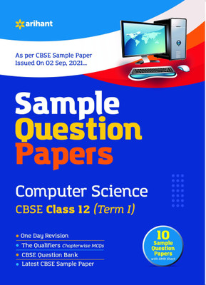 Arihant CBSE Term 1 Computer Science Sample Papers Questions for Class 12 MCQ Books for 2021 (As Per CBSE Sample Papers issued on 2 Sep 2021)(English, Paperback, unknown)