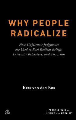 Why People Radicalize(English, Hardcover, Van Den Bos Kees)