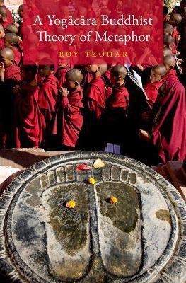 A Yogacara Buddhist Theory of Metaphor(English, Hardcover, Tzohar Roy)