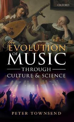 The Evolution of Music through Culture and Science(English, Hardcover, Townsend Peter)