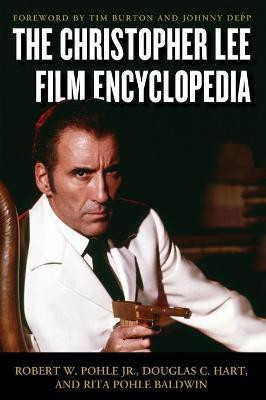 The Christopher Lee Film Encyclopedia(English, Hardcover, Pohle Robert W.)
