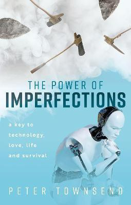 The Power of Imperfections(English, Hardcover, Townsend Peter)