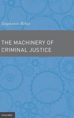 The Machinery of Criminal Justice(English, Hardcover, Bibas Stephanos)