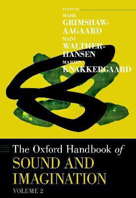 The Oxford Handbook of Sound and Imagination, Volume 2(English, Hardcover, unknown)