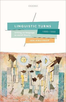 Linguistic Turns, 1890-1950(English, Hardcover, Hirschkop Ken)