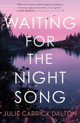 Waiting for the Night Song(English, Paperback, Dalton Julie Carrick)