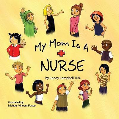 My Mom Is A Nurse(English, Pamphlet, Campbell Candy)