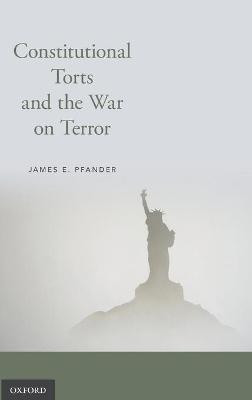Constitutional Torts and the War on Terror(English, Hardcover, Pfander James E.)