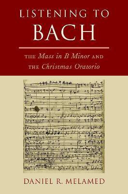 Listening to Bach(English, Hardcover, Melamed Daniel R.)