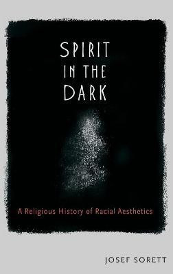 Spirit in the Dark(English, Hardcover, Sorett Josef)