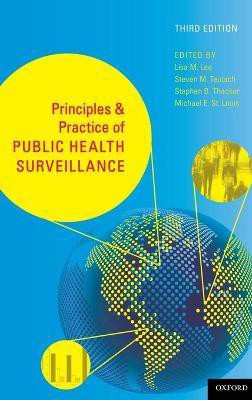 Principles and Practice of Public Health Surveillance(English, Hardcover, Lee Lisa M. MD, MSc)