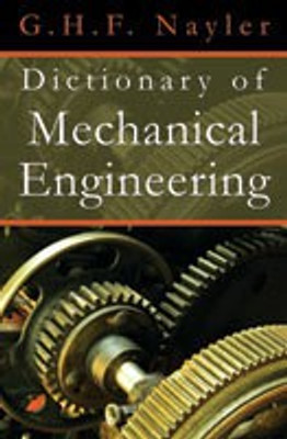 Dictionary of Mechanical Engineering(English, Paperback, Nayler G.H.F.)