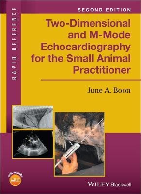 Two-Dimensional and M-Mode Echocardiography for the Small Animal Practitioner(English, Paperback, Boon June A.)