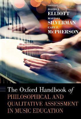 The Oxford Handbook of Philosophical and Qualitative Assessment in Music Education(English, Hardcover, unknown)