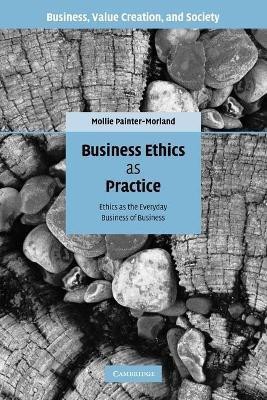 Business Ethics as Practice(English, Paperback, Painter-Morland Mollie)