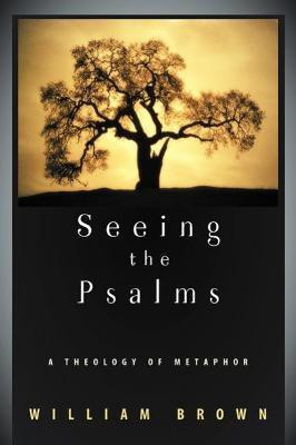 Seeing the Psalms(English, Paperback, Brown William P.)