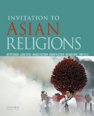 Invitation to Asian Religions(English, Paperback, Brodd Jeffrey Prof)