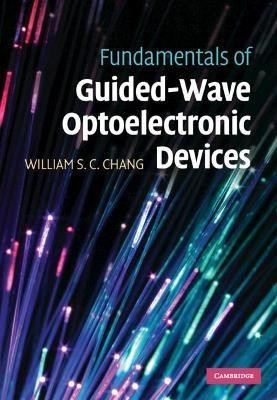 Fundamentals of Guided-Wave Optoelectronic Devices(English, Hardcover, Chang William S. C.)