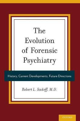The Evolution of Forensic Psychiatry(English, Hardcover, unknown)