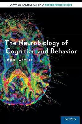 The Neurobiology of Cognition and Behavior(English, Hardcover, Hart, Jr John)