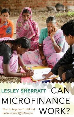 Can Microfinance Work?(English, Hardcover, Sherratt Lesley)