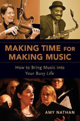 Making Time for Making Music(English, Paperback, Nathan Amy)