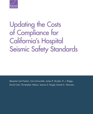 Updating the Costs of Compliance for California's Hospital Seismic Safety Standards(English, Paperback, Preston Benjamin Lee)