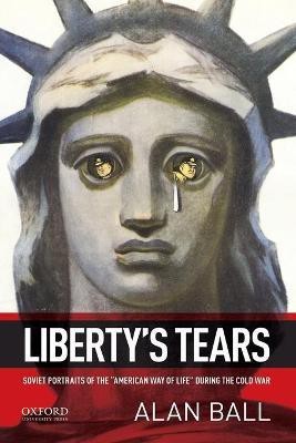 Liberty's Tears(English, Paperback, Ball Alan)