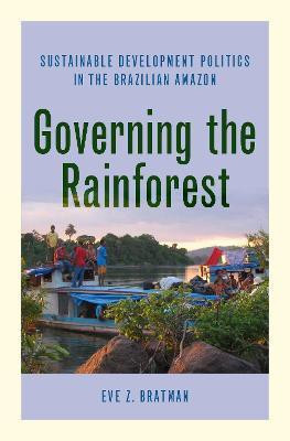 Governing the Rainforest(English, Hardcover, Bratman Eve Z.)