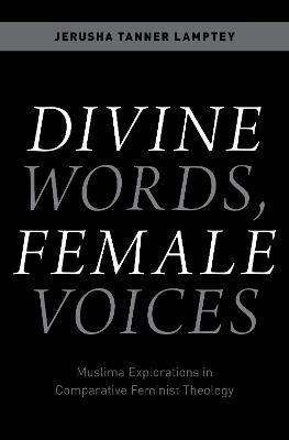 Divine Words, Female Voices(English, Hardcover, Lamptey Jerusha Tanner)