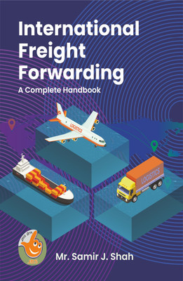 International Freight Forwarding – A complete handbook(Paperback, Samir J Shah)